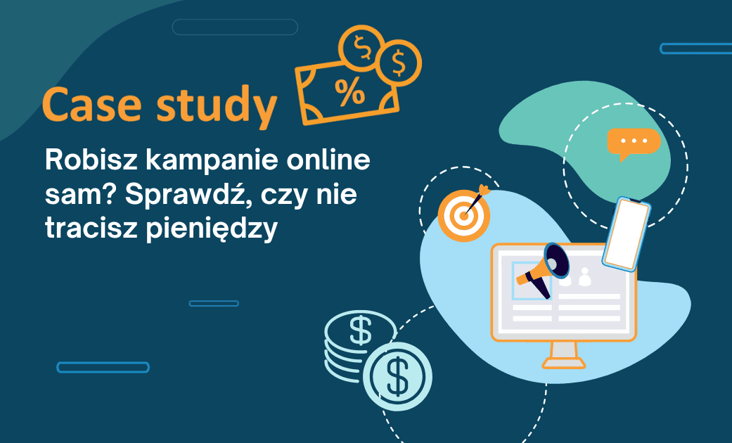 Robisz reklamy online sam? Sprawdź, czy nie tracisz pieniędzy