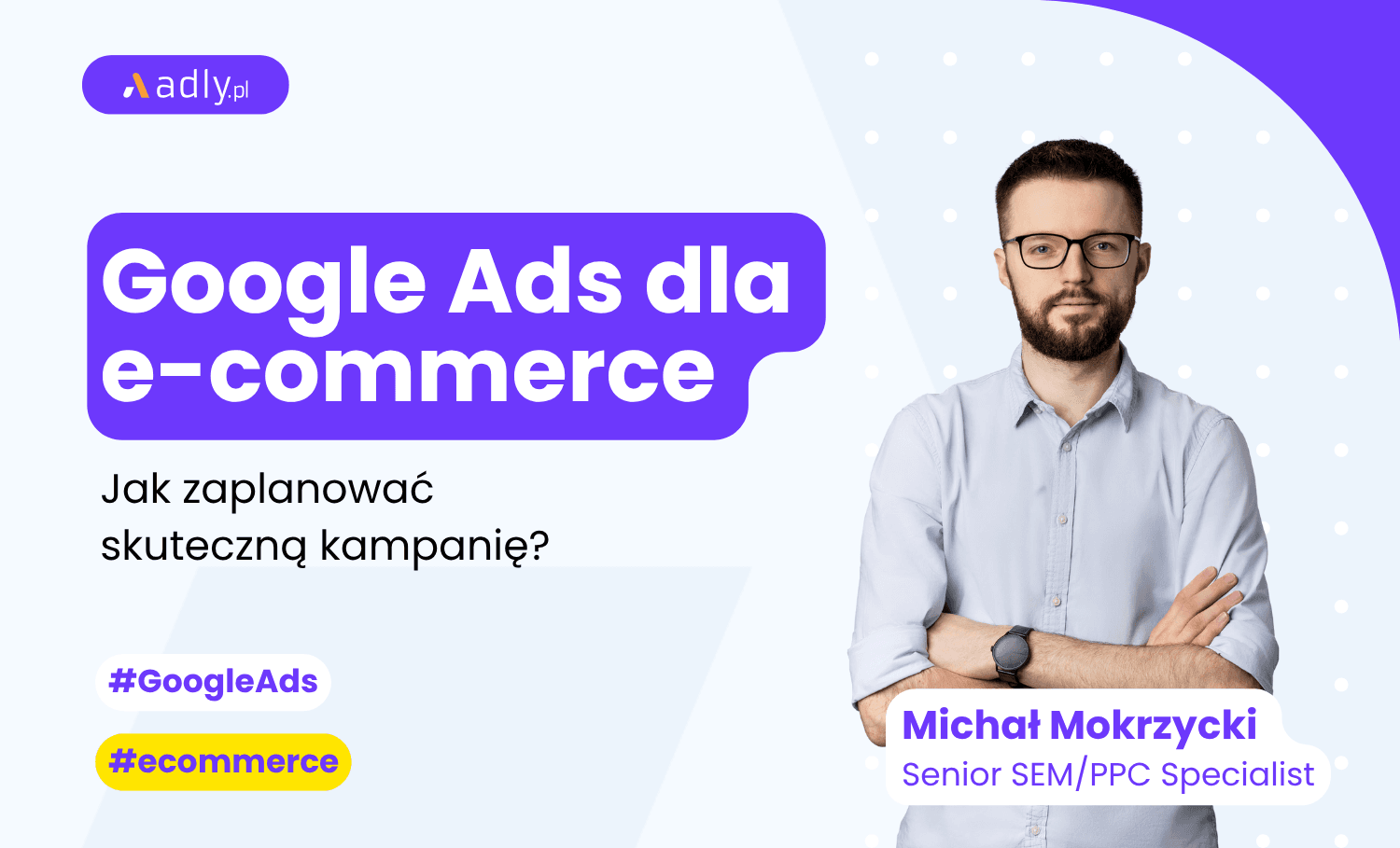 Google Ads dla e-commerce. Jak zaplanować skuteczną kampanię?